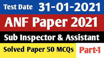 ANF Paper 2021  || ANF Paper 31-01-2021 || ANF Sub Inspector Paper 2021 || ANF SI Paper 2021 || ANF