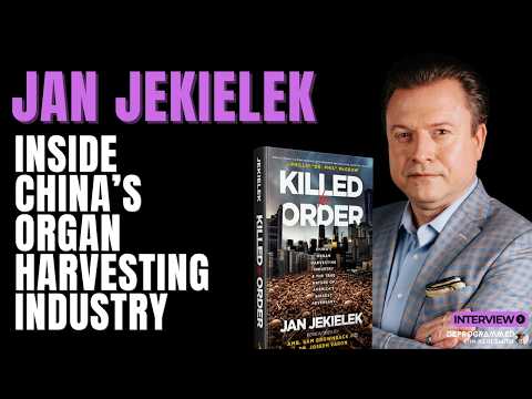 Killed to Order - Inside China's Organ Harvesting Industry - Jan Jekielek