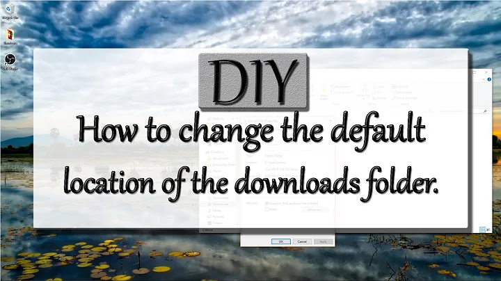 (DIY) How to change default location for your Downloads folder on Windows 10