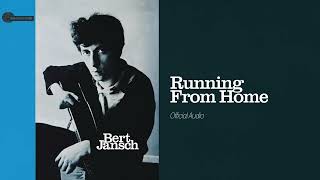 Bert Jansch  Running From Home  