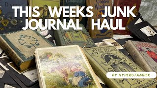 This week’s junk journal haul by hyperStamper