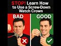 Don’t Use Pliers (or Your Teeth) on a Watch Crown — Do This Instead