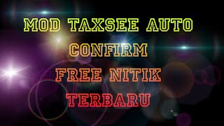 MOD TAXSEE DRIVER ORI, AUTO CONFIRM BEBAS NITIK | tutorial part 2