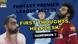 FPL Helpdesk - First Thoughts | Gameweek 7 | The Bois Café | Fantasy Premier League 2022/23