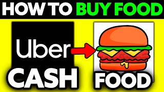 How To Buy Food with Uber Cash (2025) - Step by Step