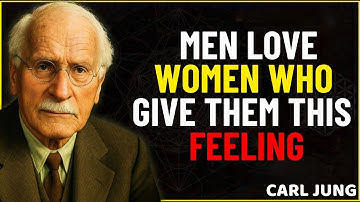 Men Fall in Love With Women Who Give Them This Feeling | Carl Jung Psychology