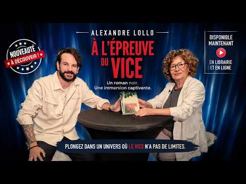 Thumbnail for À L'ÉPREUVE DU VICE – Le nouveau roman d'Alexandre LOLLO