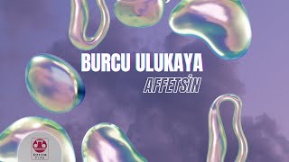 Burcu Ulukaya - Affetsin Offical Video Özlemplak