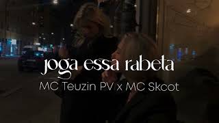 mc teuzin pv x mc skcot - joga essa rabeta (speed up)