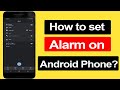 How to set alarm on Android Phone? Step by step Guide