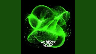 we never dated (8d audio)