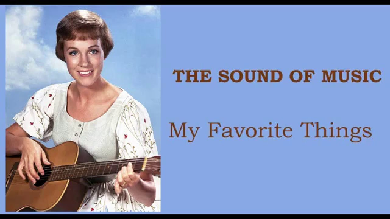 THE SOUND OF MUSIC    My favorite things LYRICS