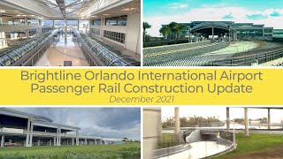 Brightline Orlando International Airport Passenger Rail Construction Update - December 2021