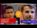 Adriano Firmino vs Dan Barlaser - Who's Better? ⚽