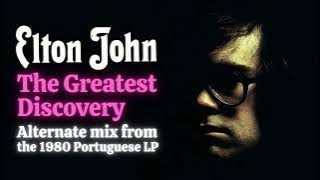 Elton John - The Greatest Discovery (alternate mix from 1980 Portuguese DJM LP)