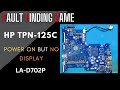HP TPN-125C | NO DISPLAY SOLUTION | POWER ON BUT NO DISPLAY | LA-D702P | #motherboardrepair #laptop