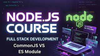 CommonJS vs ES Modules in Node.js 🔥 | Complete Guide for Beginners to Advanced (Full Stack Course)