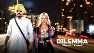 Dilemma ( Slowed   Reverb ) - Stefflon Don | Sidhu Moose Wala