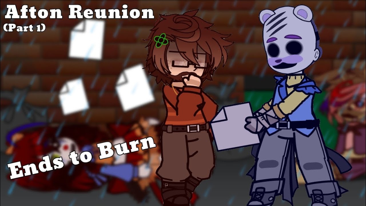 ★Afton Reunion part one: Ends to burn★1/3★StarCore_Gacha★FNaF gacha★
