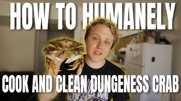 How to HUMANELY Cook and Clean Dungeness Crab (Step-By-Step)