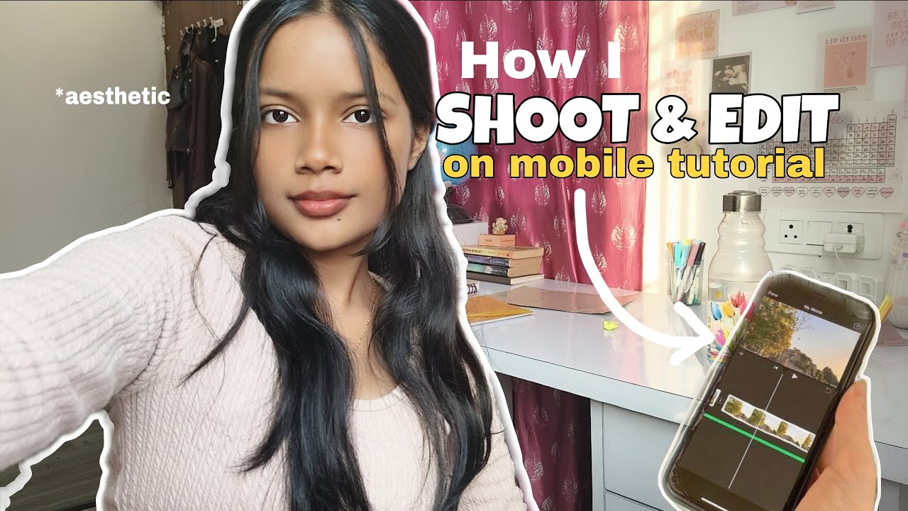 How I edit and shoot my aesthetic youtube video in mobile |tutorial for beginners|🌷