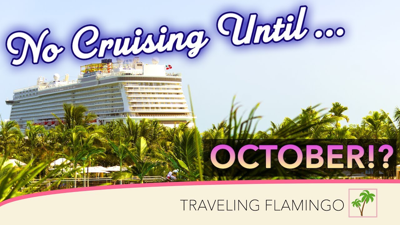 Cruise News - No Cruising with NCL until October!
