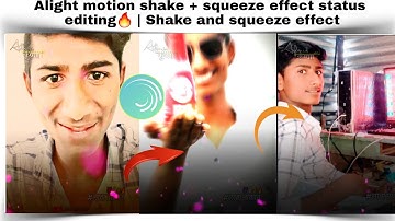 Alight motion shake + squeeze effect status editing🔥 | Shake and squeeze effect kg graphics #
