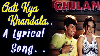 Aati kya Khandala | Ghulam | Aamir Khan, Rani Mukherjee | Alka Yagnik | Lyrical Song