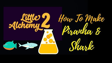 Little Alchemy 2-How to make Piranha & Shark Cheats & Hints