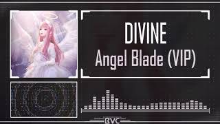 DIVINE - Angel Blade (VIP)