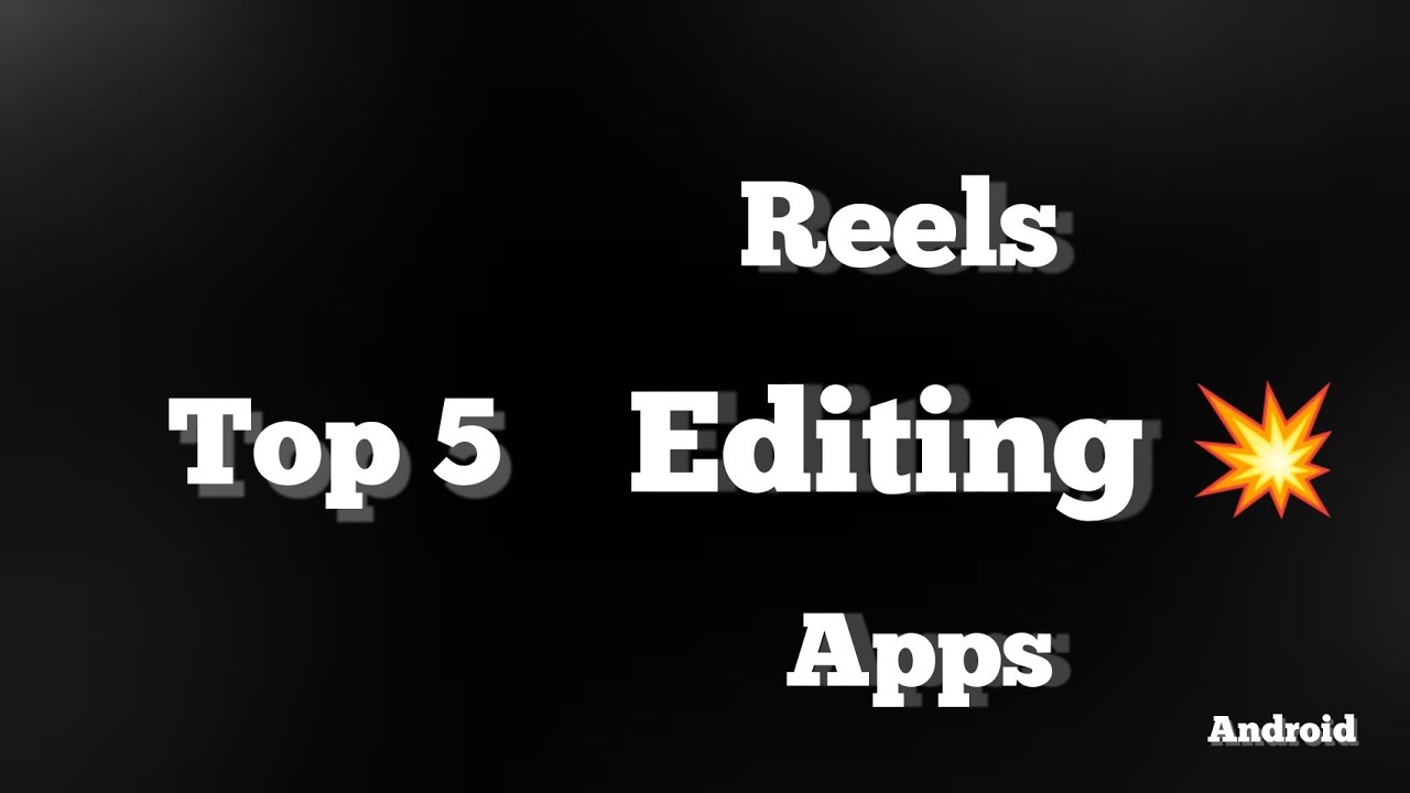 reels editing app | top 5 reels video editing app 🔥