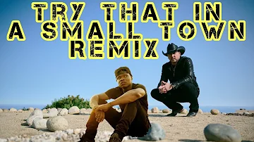 Jason Aldean  -  Try That In A Small Town ft. Lathan Warlick YZ REMIX