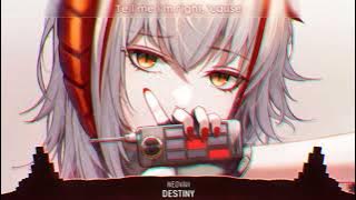 Nightcore - Destiny Lyrics Loop