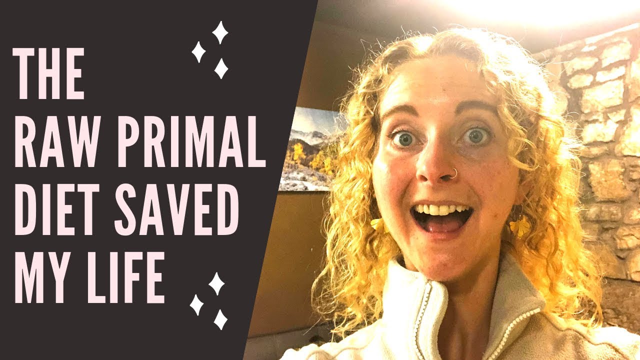 Raw Primal Diet How It Saved My Life YouTube