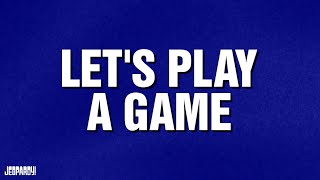 Let’s Play a Game | Category | JEOPARDY! screenshot 5