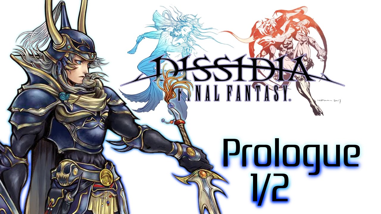 Dissidia: Final fantasy - Prologue 1/2 | NO COMMENTARY