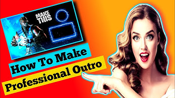 How To Make Outro For Youtube Videos🔥Outro Maker Tutorial In Hindi