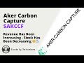 Overall analysis on aker carbon capture asa stock akccf  new 52 week lows but growing revenue