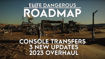 Elite Dangerous - Console Transfer Details, Updates 12, 13 and 14 - Plus 2023 Feature Overhaul