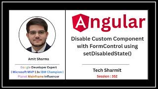 Understanding setDisabledState() in Angular - Disable Custom Component with FormControl (Ep-352) Content