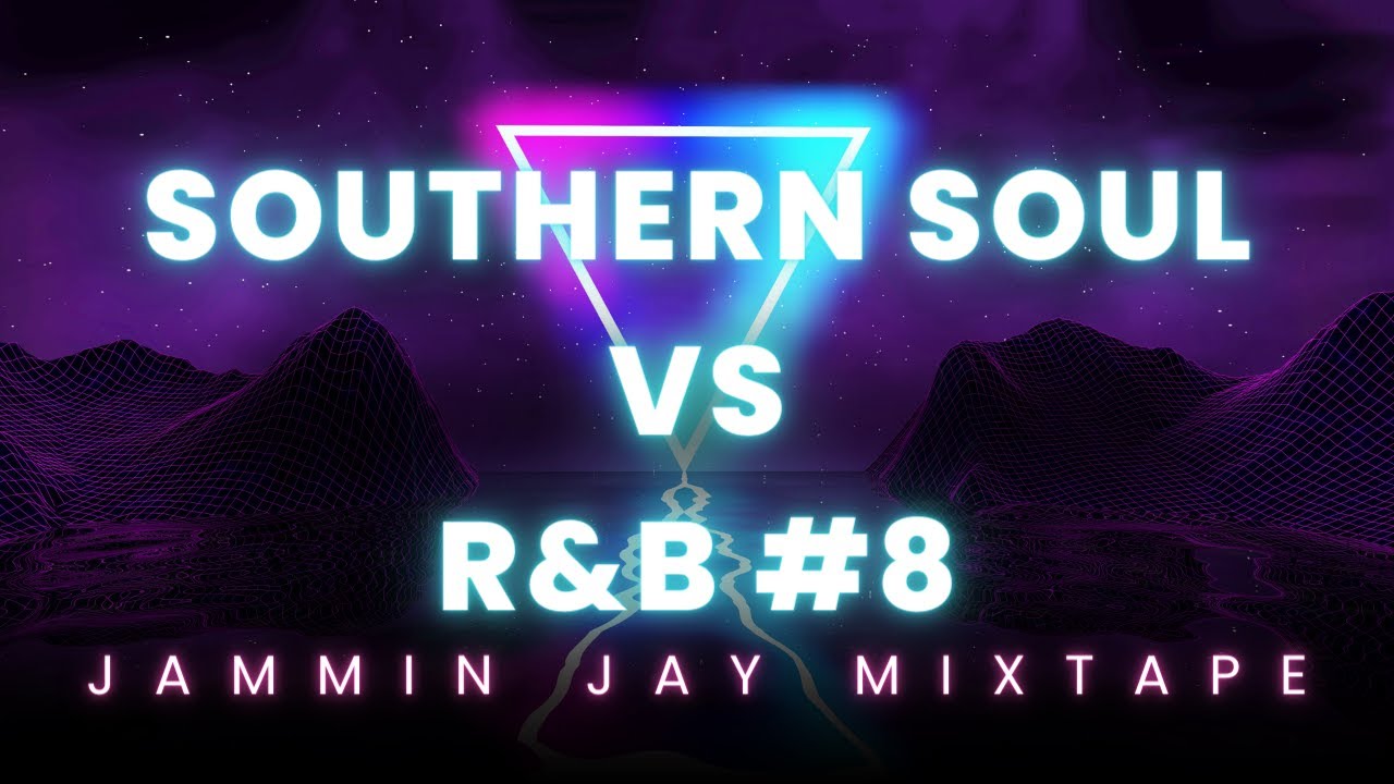 Southern Soul #8 Vs R&B Classic: Jammin Jay's Party Zone