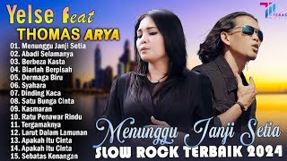 YELSE FEAT THOMAS ARYA FULL ALBUM💥 menunggu janji setia_abadi selamanya_berbeza kasta
