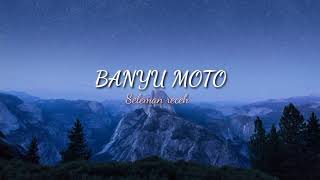 Download Lagu BANYU MOTO SELEMAN RECEH lirik MP3