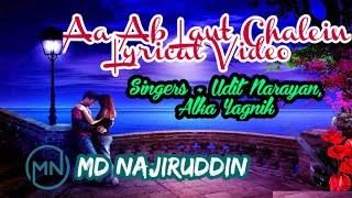 Aa Ab Laut Chalein Lyrical Video with Translate || 90's Romantic Song || Love Song | Md Najiruddin💖💖