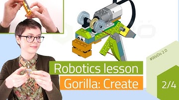 Lesson: Gorilla with LEGO WeDo 2.0 and Scratch Part 2 - Create the robot