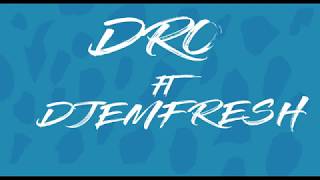 DRO - Ale Ft DJEMFRESH (lyrics)