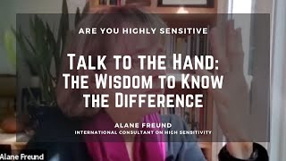Talk to the Hand: The Wisdom to Know the Difference