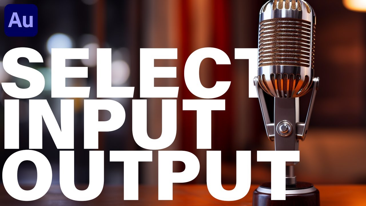 How to Setup Input and Output in Audition - YouTube