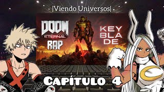 BNHA Viendo Universos| Capítulo 4 | Doom Slayer