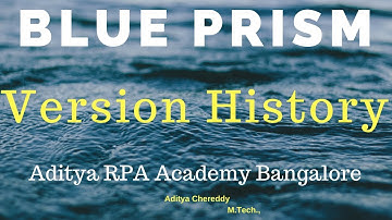 BluePrism Version History - Aditya RPA Academy Bangalore BTM Layout